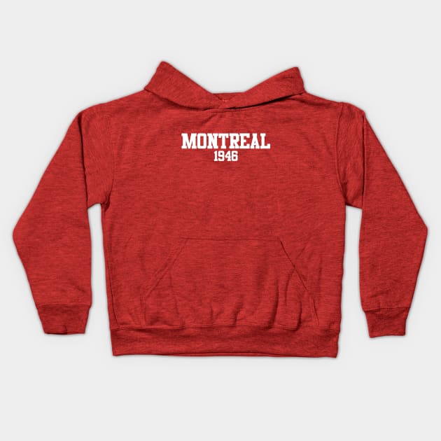 Montreal 1946 (variant) Kids Hoodie by GloopTrekker